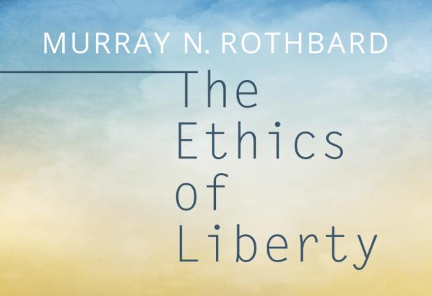 The Ethics of Liberty by Murray N. Rothbard